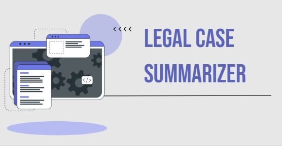 Legal Case Summarizer